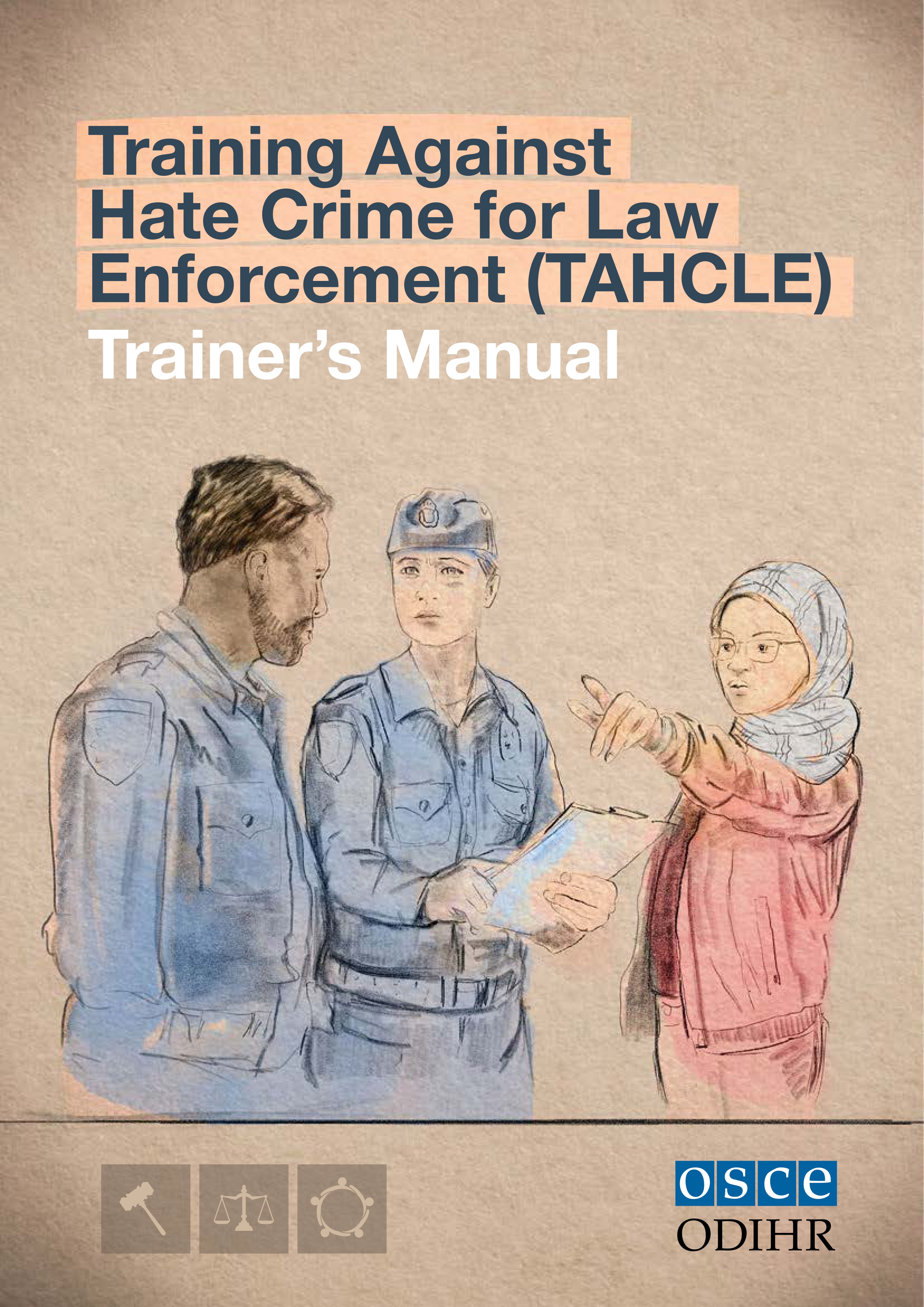 Training Against Hate Crimes for Law Enforcement (TAHCLE) - Trainer's Manual